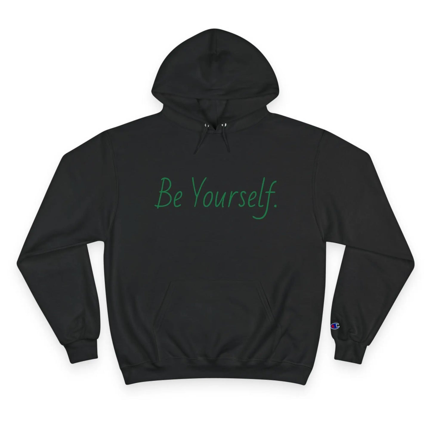 Inspirational Champion Hoodie | Be Yourself Sweater, Motivational Apparel, Gift for Friends, Casual Wear, Self-Love Merchandise Printify