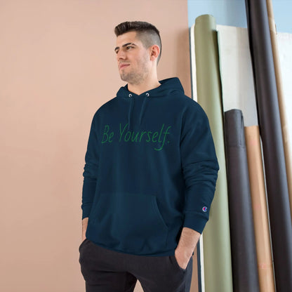Inspirational Champion Hoodie | Be Yourself Sweater, Motivational Apparel, Gift for Friends, Casual Wear, Self-Love Merchandise Printify