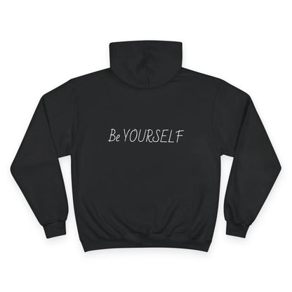 Inspirational Champion Hoodie | Be Yourself Sweater, Motivational Apparel, Gift for Friends, Casual Wear, Self-Love Merchandise Printify
